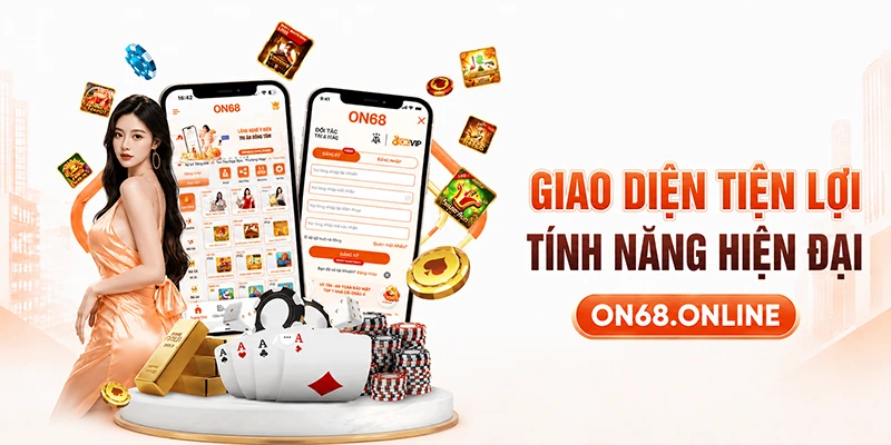 Các tính năng trên ON68 đem lại nhiều ích cho hội viên